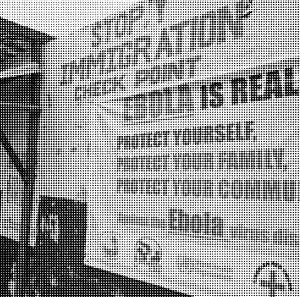 Halftone dotted black and white photo taken in Sierra Leone. A tall wall has the words 'STOP! IMMIGRATION CHECK POINT' painted on it. Below is a large poster saying 'EBOLA IS REAL. PROTECT YOURSELF, PROTECT YOUR FAMILY, PROTECT YOUR COMMU' (with community running out of frame).
